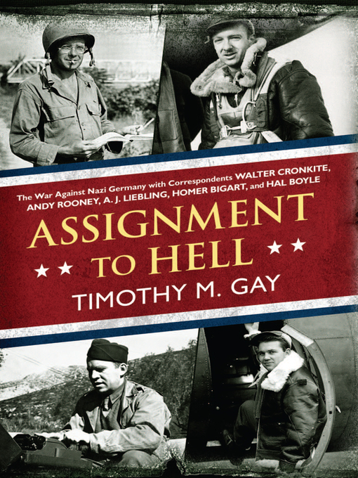 Title details for Assignment to Hell by Timothy M. Gay - Available